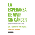 La esperanza de vivir sin cáncer - Paperback
