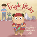 Fragile Stanley: A Journey to find Courage and Adventure - Paperback