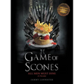 Game of Scones: All Men Must Dine: A Parody - Hardcover