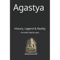 Agastya: History, Legend & Reality - Paperback