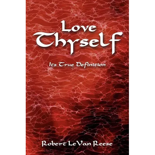 Love Thyself: Its True Definition - Paperback