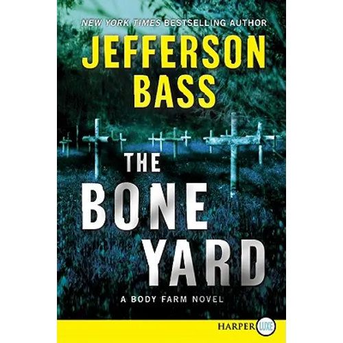 The Bone Yard: A Body Farm Novel - Paperback