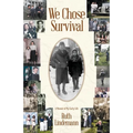 We Chose Survival - Paperback