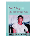 Still A Legend: The Story of Roger Maris - Hardcover