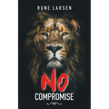 No Compromise - Paperback