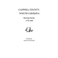 Caswell County, North Carolina, Marriage Bonds, 1778-1868 - Paperback