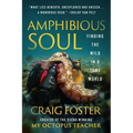 Amphibious Soul: Finding the Wild in a Tame World - Paperback