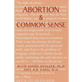 Abortion & Common Sense - Hardcover