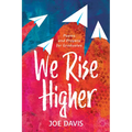 We Rise Higher: Poems and Prayers for Graduates - Paperback