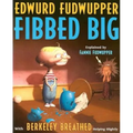 Edwurd Fudwupper Fibbed Big: Explained by Fannie Fudwupper - Paperback