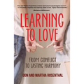 Learning To Love: From Conflict To Lasting Harmony - Paperback
