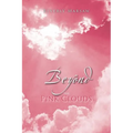 Beyond the Pink Clouds - Paperback