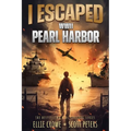 I Escaped WWII Pearl Harbor: A WW2 Book for Kids - Paperback