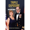 Triple Exposure: You Are What You Hide - Hardcover