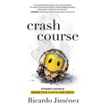 Crash Course: A Founder's Journey to Saving Your Startup and Sanity - Hardcover
