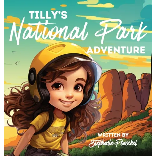 Tilly's National Park Adventure - Hardcover