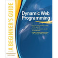 Dynamic Web Programming: A Beginner's Guide - Paperback