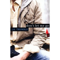 Don't Let Me Go - Paperback