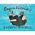 Queen Victoria's Bathing Machine - Hardcover