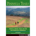 Peninsula Trails: Hiking and Biking Trails on the San Francisco Peninsula - Paperback