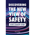Discovering the New View of Safety: Using Learning Teams - Paperback