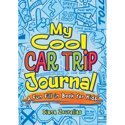 My Cool Car Trip Journal: A Fun Fill-In Book for Kids - Paperback