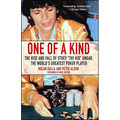 One of a Kind: The Rise and Fall of Stuey ', the Kid', Ungar, the World's Greatest Poker Player - Paperback