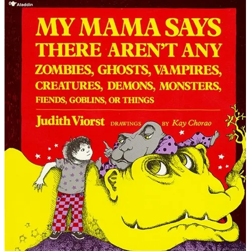 My Mama Says There Aren't Any Zombies, Ghosts, Vampires, Demons, Monsters, Fiend - Paperback