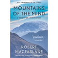 Mountains of the Mind: A History of a Fascination - Paperback