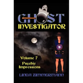 Ghost Investigator Volume 7 - Paperback