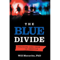 The Blue Divide: Policing and Race in America - Hardcover
