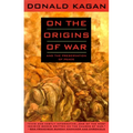 On the Origins of War: And the Preservation of Peace - Paperback