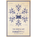 The Gentle Art Of Forgetting - Paperback