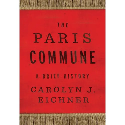 The Paris Commune: A Brief History - Paperback