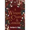 A Whisper of Chaos and Crowns - Paperback