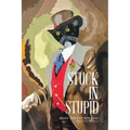 Stuck in Stupid - Paperback