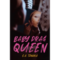 Baby Drag Queen - Paperback
