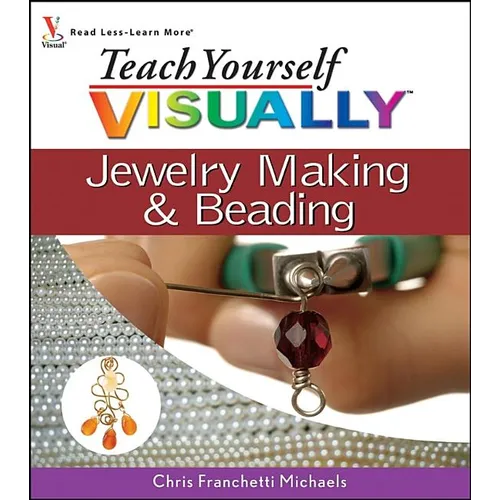 Teach Yourself Visually Jewelry Making and Beading - Paperback