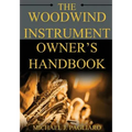 The Woodwind Instrument Owner's Handbook - Paperback