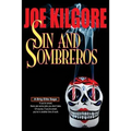 Sin And Sombreros: If you're smart, there are some jobs you don't take. Of course, if you're smart, you're in another line of work. - Paperback