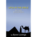 UFO's in the Bible: Ancient Encounters - Paperback