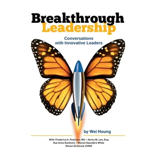 Breakthrough Leadership: Conversations with Innovative Leaders - Paperback
