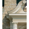 Homes of Quiet Elegance: A Collection of Recent Works by Wade Weissmann Architecture - Hardcover