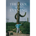 The Cool of the Evening: A Love Story - Hardcover