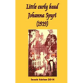 Little curly head Johanna Spyri (1919) - Paperback