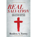Real Salvation: And Whole-Hearted Service for the Lord - Paperback