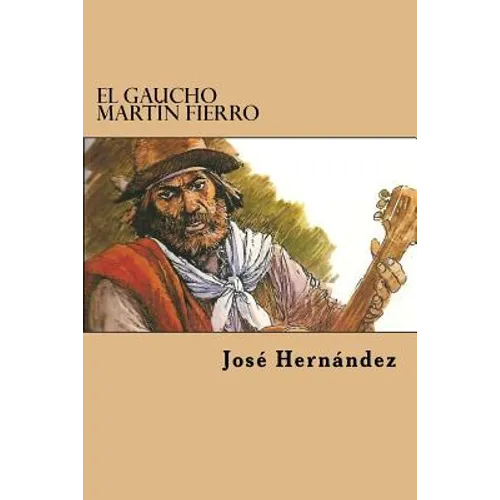 El Gaucho Martin Fierro - Paperback