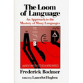 The Loom of Language: An Approach to the Mastery of Many Languages - Paperback