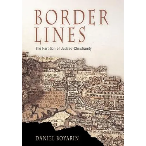 Border Lines: The Partition of Judaeo-Christianity - Hardcover