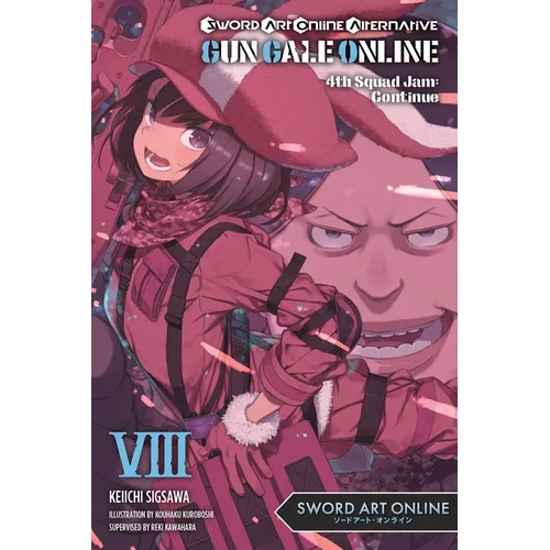 Sword Art Online Alternative Gun Gale Online, Vol. 8 (Light Novel): 4th Squad Jam: Continue Volume 8 - Paperback